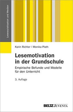 portada Lesemotivation in der Grundschule: Empirische Befunde und Modelle für den Unterricht (Lesesozialisation und Medien) (en Alemán)