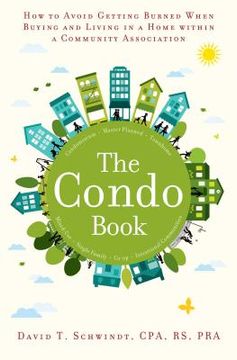 portada The Condo Book: How to Not Get Burned When Buying and Living in a Home Within a Community Association (en Inglés)