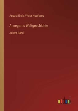 portada Annegarns Weltgeschichte: Achter Band (en Alemán)
