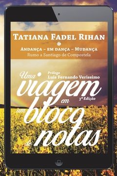 portada Uma Viagem em um Bloco de Notas: Andança - Em Dança - Mudança: Rumo a Santiago de Compostela (in Portuguese)