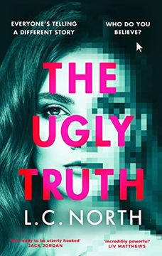 portada The Ugly Truth: An Addictive and Original Thriller About the Dark Side of Fame, With an Ending you Wonâ  t see Coming
