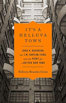 portada It's a Helluva Town: Joan K. Davidson, the J.M. Kaplan Fund, and the Fight for a Better New York (en Inglés)