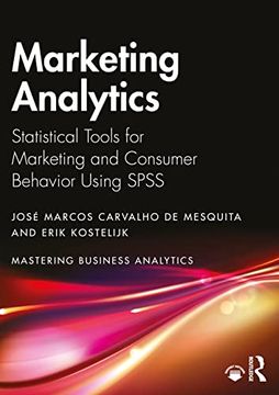portada Marketing Analytics: Statistical Tools for Marketing and Consumer Behavior Using Spss (Mastering Business Analytics) (en Inglés)
