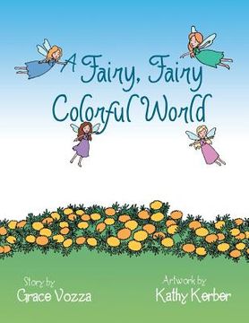 portada A Fairy, Fairy Colorful World (en Inglés)