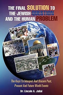 portada The Final Solution to the Jewish Question and the Human Problem (en Inglés)