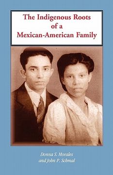 portada the indigenous roots of a mexican-american family (en Inglés)