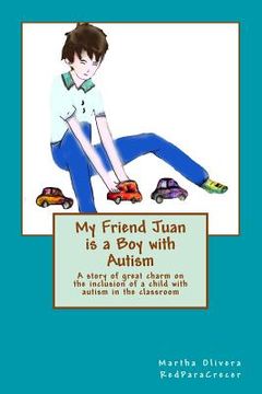 portada My Friend Juan is a Boy with Autism