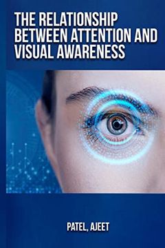 portada The Relationship Between Attention and Visual Awareness (in English)
