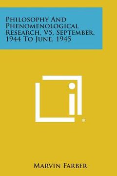 portada Philosophy and Phenomenological Research, V5, September, 1944 to June, 1945 (in English)