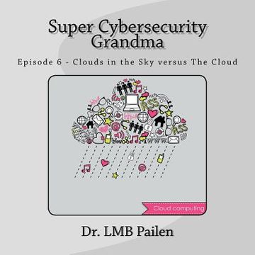 portada Super Cybersecurity Grandma: Episode 6 - Clouds vs. The Cloud