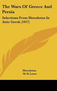 portada the wars of greece and persia: selections from herodotus in attic greek (1917) (en Inglés)