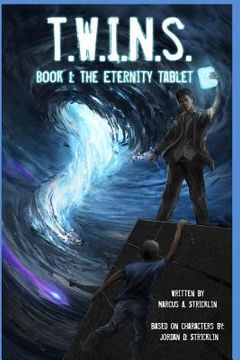 portada T.W.I.N.S.: Book 1: The Eternity Tablet (en Inglés)