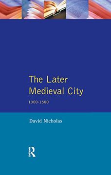 portada The Later Medieval City: 1300-1500 (en Inglés)