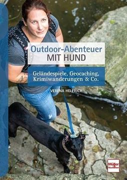 portada Outdoor-Abenteuer mit Hund: Geländespiele, Geocaching, Krimiwanderungen & co. (en Alemán)
