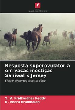 portada Resposta Superovulatória em Vacas Mestiças Sahiwal x Jersey: Efetuar Diferentes Doses de Fshp (en Portugués)