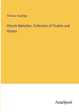 portada Church Melodies: Collection of Psalms and Hymns (en Inglés)