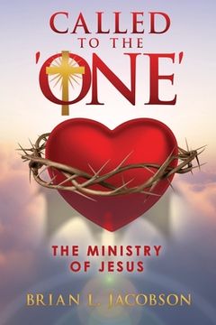 portada Called to the 'ONE': The Ministry of Jesus (en Inglés)