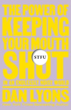 portada Stfu: The Power of Keeping Your Mouth Shut in an Endlessly Noisy World (en Inglés)