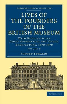 portada Lives of the Founders of the British Museum 2 Volume Paperback Set: Lives of the Founders of the British Museum: With Notices of its Chief Augmentors. Of Printing, Publishing and Libraries) (en Inglés)