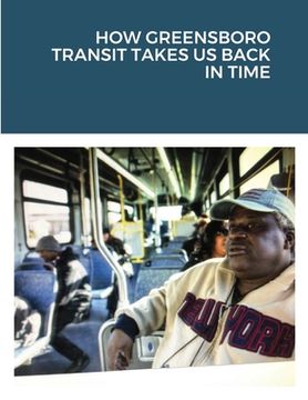 portada How Greensboro Transit Takes Us Back in Time (in English)