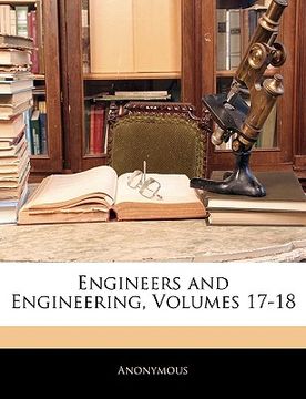 portada engineers and engineering, volumes 17-18 (en Inglés)