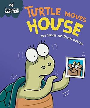 portada Turtle Moves House (Experiences Matter)