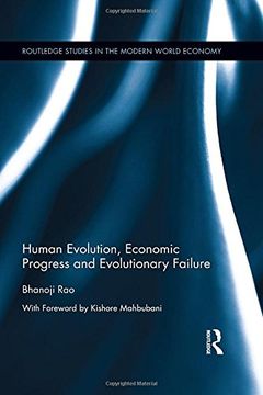 portada Human Evolution, Economic Progress and Evolutionary Failure (Routledge Studies in the Modern World Economy)