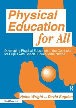 portada Physical Education for All: Developing Physical Education in the Curriculum for Pupils with Special Difficulties (en Inglés)