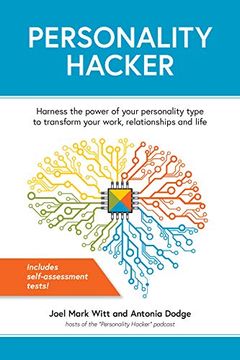 portada Personality Hacker: Harness the Power of Your Personality Type to Transform Your Work, Relationships, and Life (en Inglés)