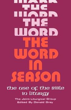 portada the word in season: the use of the bible in liturgy (en Inglés)