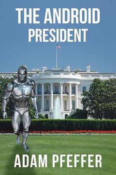 portada The Android President (en Inglés)