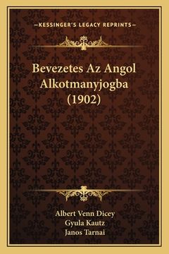 portada Bevezetes Az Angol Alkotmanyjogba (1902) (en Húngaro)