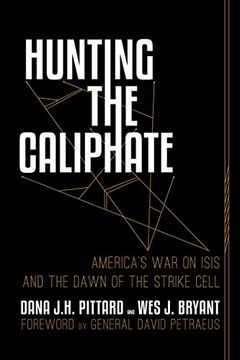 portada Hunting the Caliphate: America's war on Isis and the Dawn of the Strike Cell 