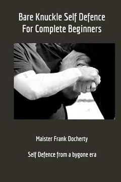 portada Bare Knuckle Self Defence: For complete beginners