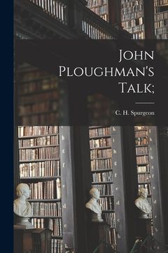 portada John Ploughman's Talk; (in English)