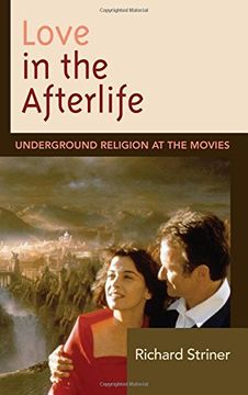 portada Love in the Afterlife: Underground Religion at the Movies