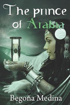 portada The Prince of Arabia: Book of fantasy, mystery, magic, early work and romance (Since 12 years old) (in English)