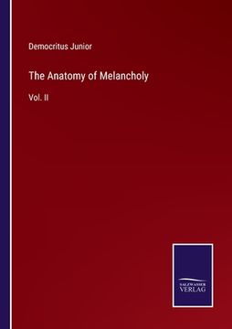 portada The Anatomy of Melancholy: Vol. II (en Inglés)