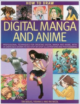portada How to Draw Digital Manga and Anime: Professional Techniques for Creating Digital Manga and Anime, With 35 Exercises Shown in 400 Step-By-Step Illustr (en Inglés)