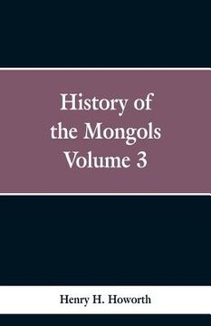 portada History of the Mongols: Volume 3 (en Inglés)