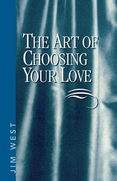 portada The Art Of Choosing Your Love (en Inglés)