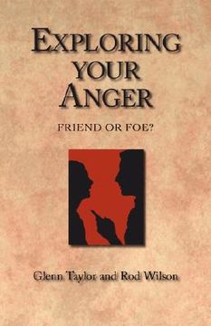 portada exploring your anger: friend or foe? (en Inglés)