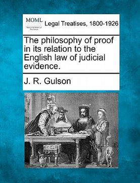 portada the philosophy of proof in its relation to the english law of judicial evidence. (in English)