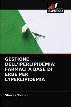 portada Gestione Dell'iperlipidemia: Farmaci a Base Di Erbe Per l'Iperlipidemia (in Italian)