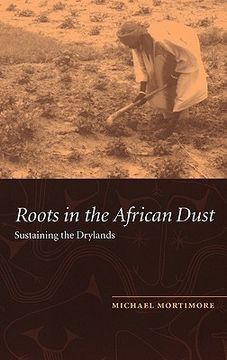 portada Roots in the African Dust: Sustaining the Sub-Saharan Drylands (en Inglés)