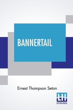 portada Bannertail: The Story Of A Graysquirrel (en Inglés)