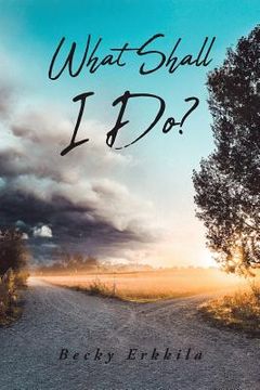 portada What Shall I Do? (in English)