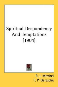 portada spiritual despondency and temptations (1904) (en Inglés)