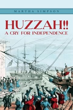portada Huzzah!!: A Cry For Independence (en Inglés)