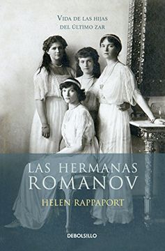 portada Hermanas Romanov, Las. Vida de las Hijas del Ultimo zar